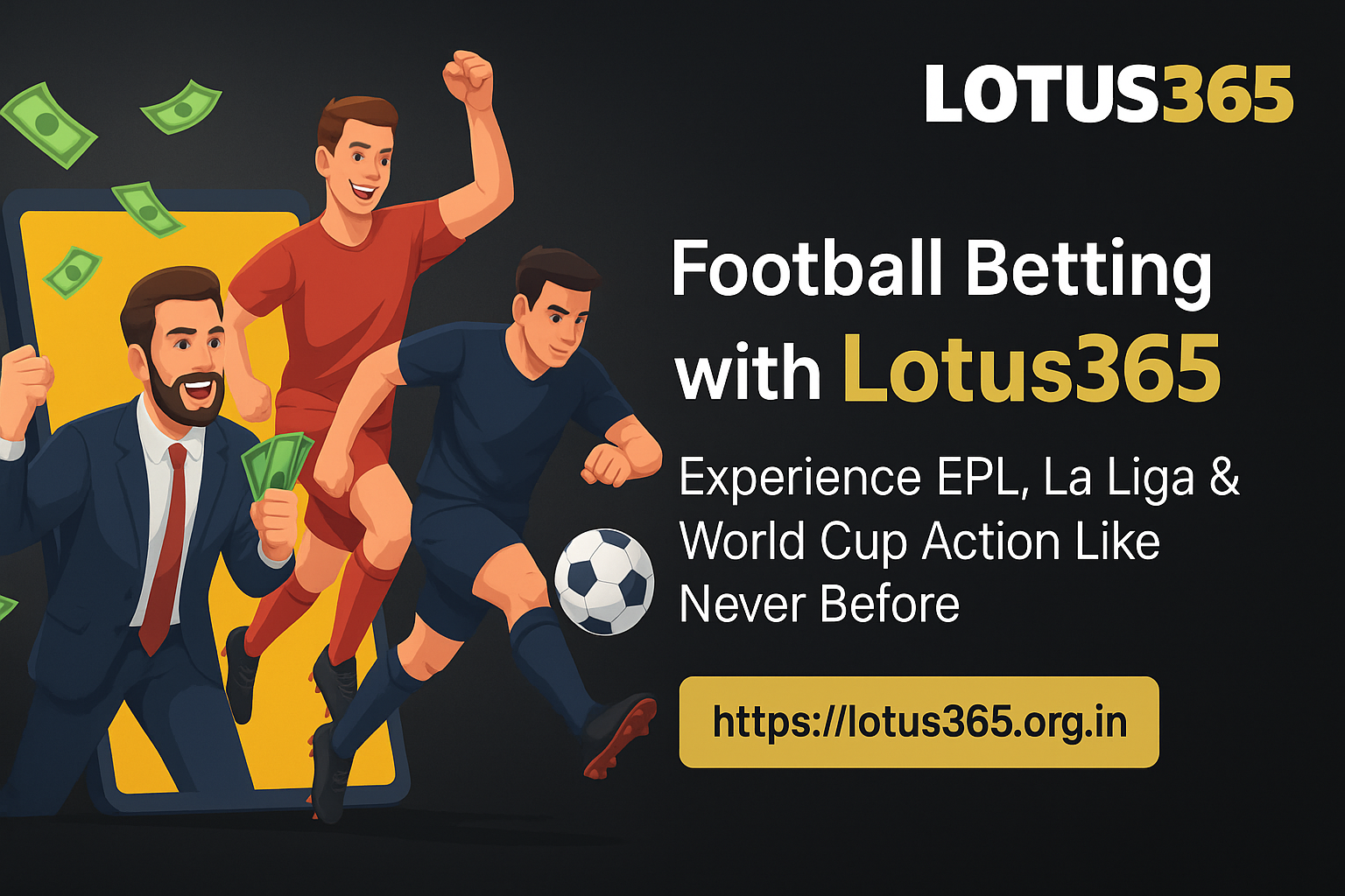 Football Betting on EPL, La Liga & World Cup with Lotus365